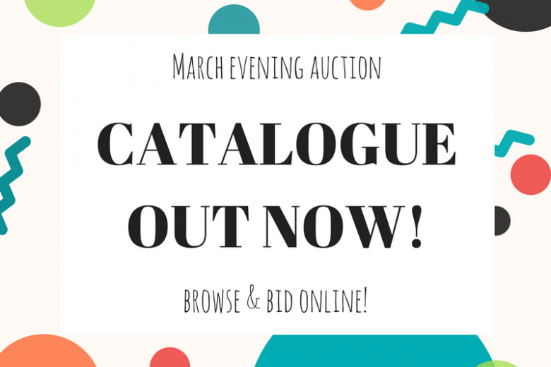 Catalogue Out Now! - March Evening Auction Vol. 2